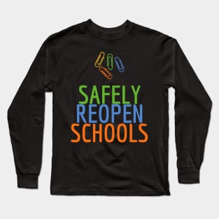 #SafelyReopenSchools Safely Reopen Schools Long Sleeve T-Shirt